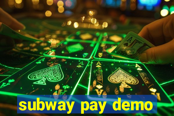 subway pay demo